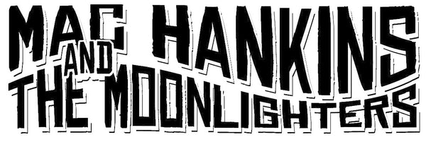 Mac Hankins and the Moonlighters